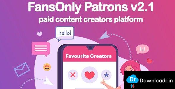 [Download] PHP FansOnly Patrons v2.1 - Paid Content Creators Platform