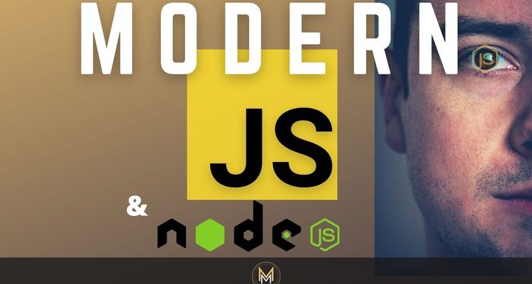 [Download] Modern JavaScript and NodeJS from Beginner to Advanced